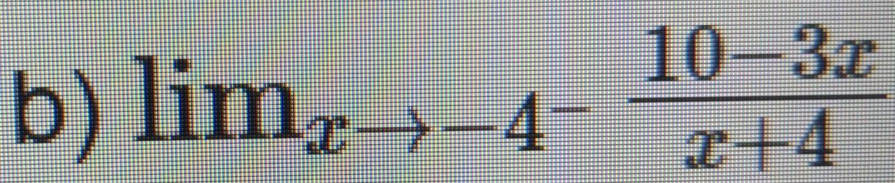 lim_xto -4^- (10-3x)/x+4 