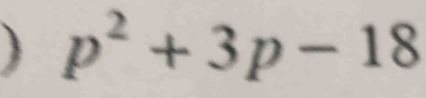 p^2+3p-18