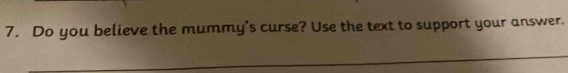 Do you believe the mummy's curse? Use the text to support your answer. 
_