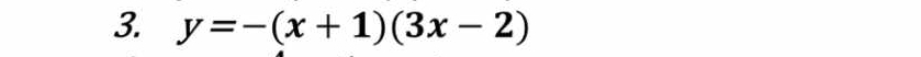 y=-(x+1)(3x-2)