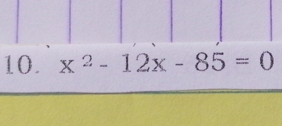 x^2-12x-85=0