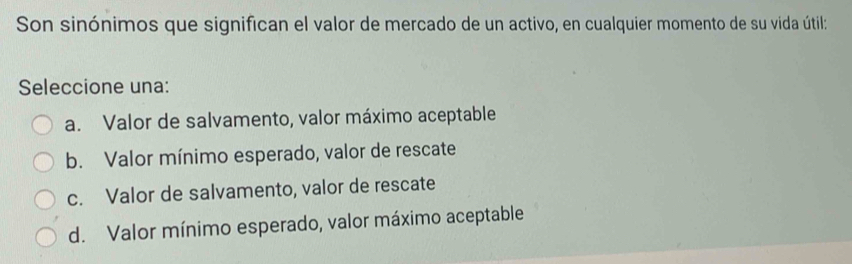 Resuelto:Son sinónimos que significan el valor de mercado de un activo ...