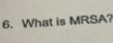 What is MRSA?