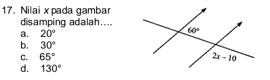 Nilai xpada gambar
disamping adalah....
a. 20°
b. 30°
C. 65°
d. 130°