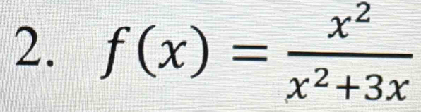 f(x)= x^2/x^2+3x 