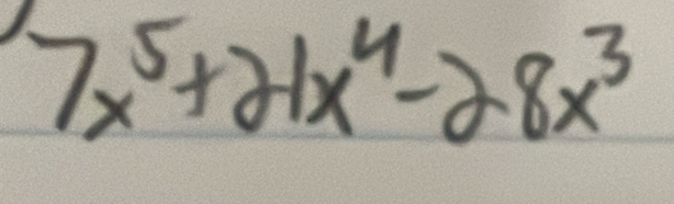 7x^5+21x^4-28x^3