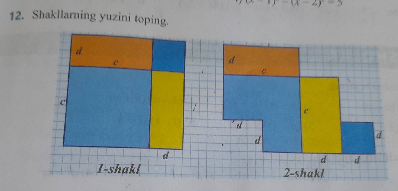 (x-1)-(x-2)=5
12. Shakllarning yuzini toping.