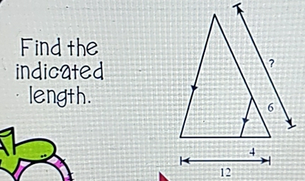 Find the 
indicated 
length.