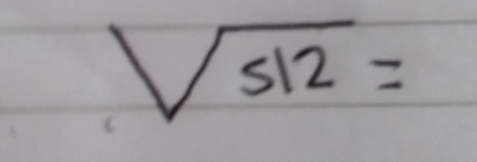 sqrt(512)=