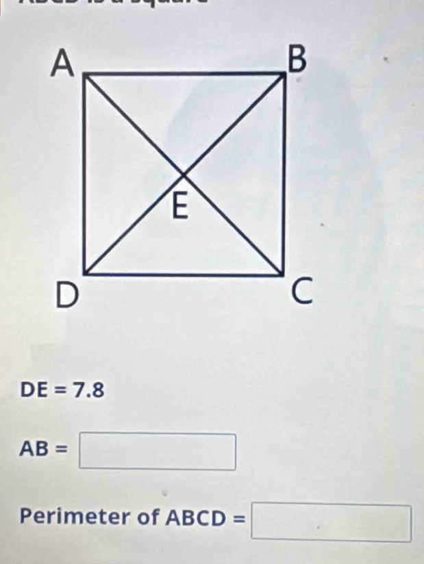 DE=7.8
AB=□
Perimeter of ABCD =□