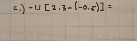 ) -1.1[2.3-(-0.5)]=