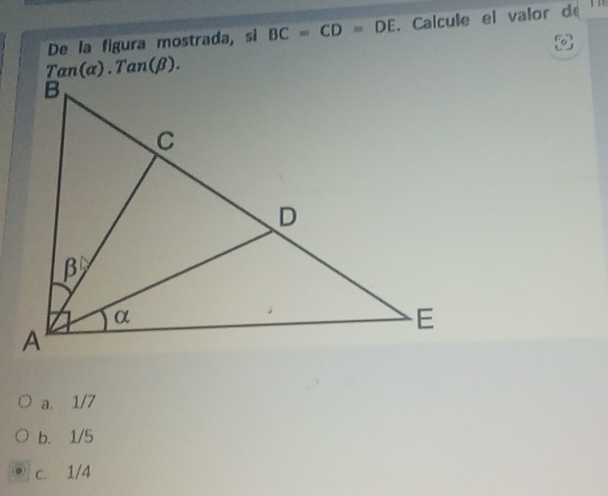 De la figura mostrada, si BC=CD=DE. Calcule el valor de   
D
a. 1/7
b. 1/5
c. 1/4