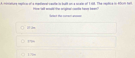 Solved: A miniature replica of a medieval castle is built on a scale of ...