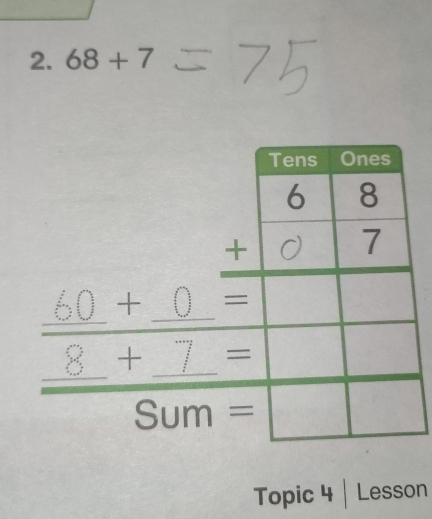 68+7
Topic 4 | Lesson