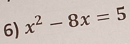 x^2-8x=5