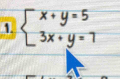 beginarrayl x+y=5 3x+y=7endarray.