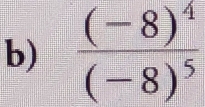 frac (-8)^4(-8)^5