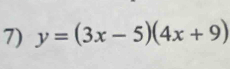 y=(3x-5)(4x+9)