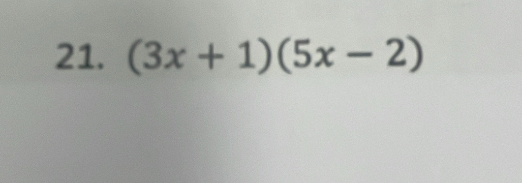 (3x+1)(5x-2)