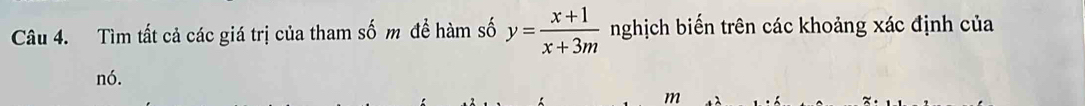 Tìm tất cả các giá trị của tham số m để hàm số y= (x+1)/x+3m  nghịch biến trên các khoảng xác định của 
nó.
m