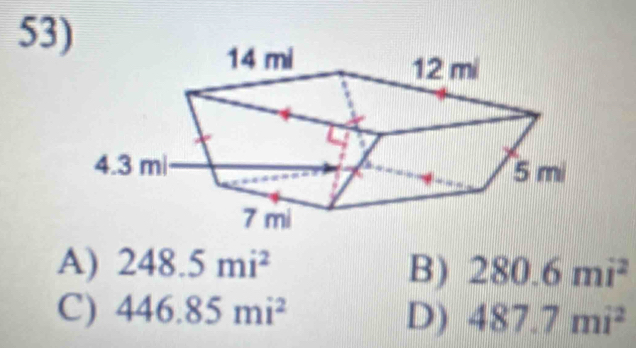 53
A) 248.5mi^2 B) 280.6mi^2
C) 446.85mi^2 D) 487.7mi^2