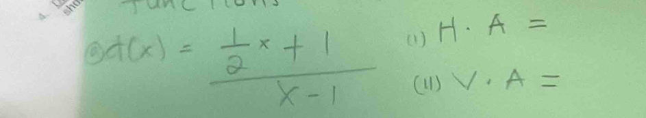 unC
f(x)=frac  1/2 x+1x-1 omega H· A=
(11)V· A=