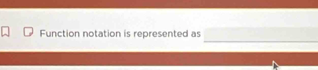 Function notation is represented as