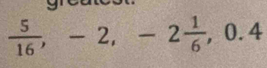 5/16 , -2, -2 1/6 , 0.4