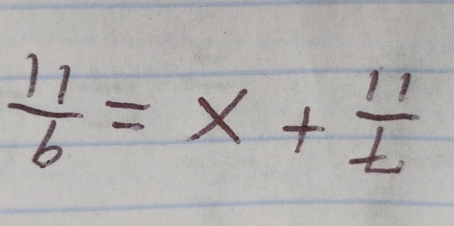  11/6 =x+ 11/t 