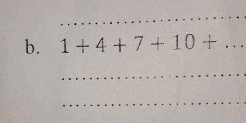 1+4+7+10+... _ 
_ 
_