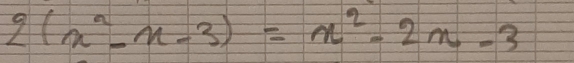 2(n^2-n-3)=n^2-2n-3