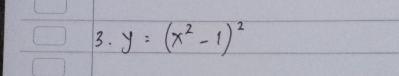 y=(x^2-1)^2