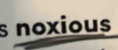 noxious