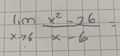 limlimits _xto 6 (x^2-36)/x-6 =