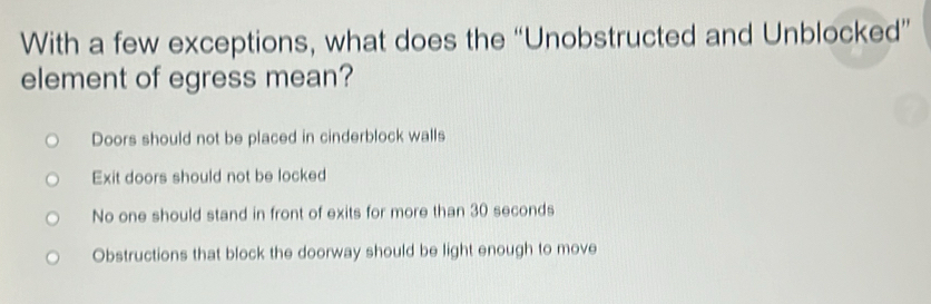 Solved: With a few exceptions, what does the “Unobstructed and ...