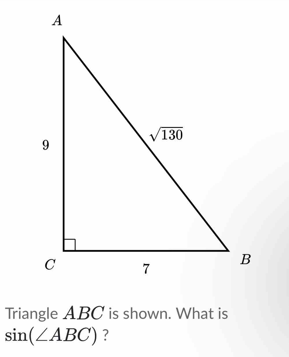 Triangle ABC is shown. What is
sin (∠ ABC) ?