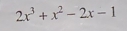 2x^3+x^2-2x-1