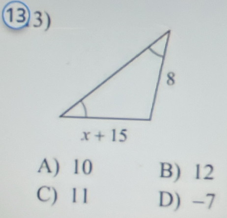 ⑬3)
A) 10
B) 12
C) 11 D) -7