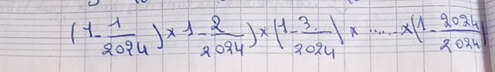 (1- 1/2024 )* 1- 2/2024 )* (1- 3/2024 )* ·s -x(1- 2024/2024 