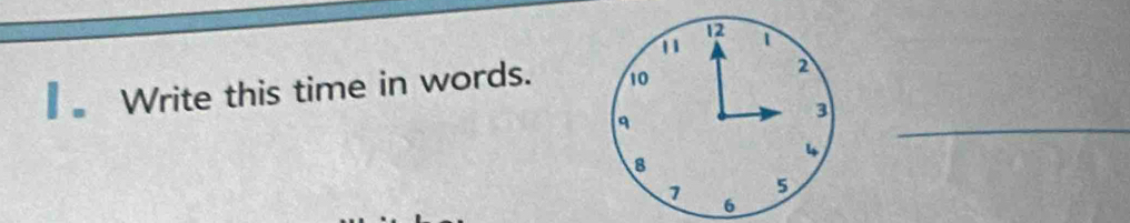 Write this time in words. 
_