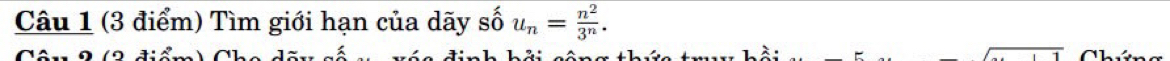 Tìm giới hạn của dãy shat 0u_n= n^2/3^n .