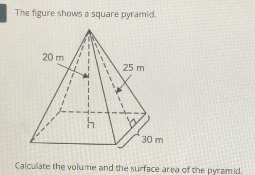 Gelöst:The figure shows a square pyramid. Calculate the volume and the ...