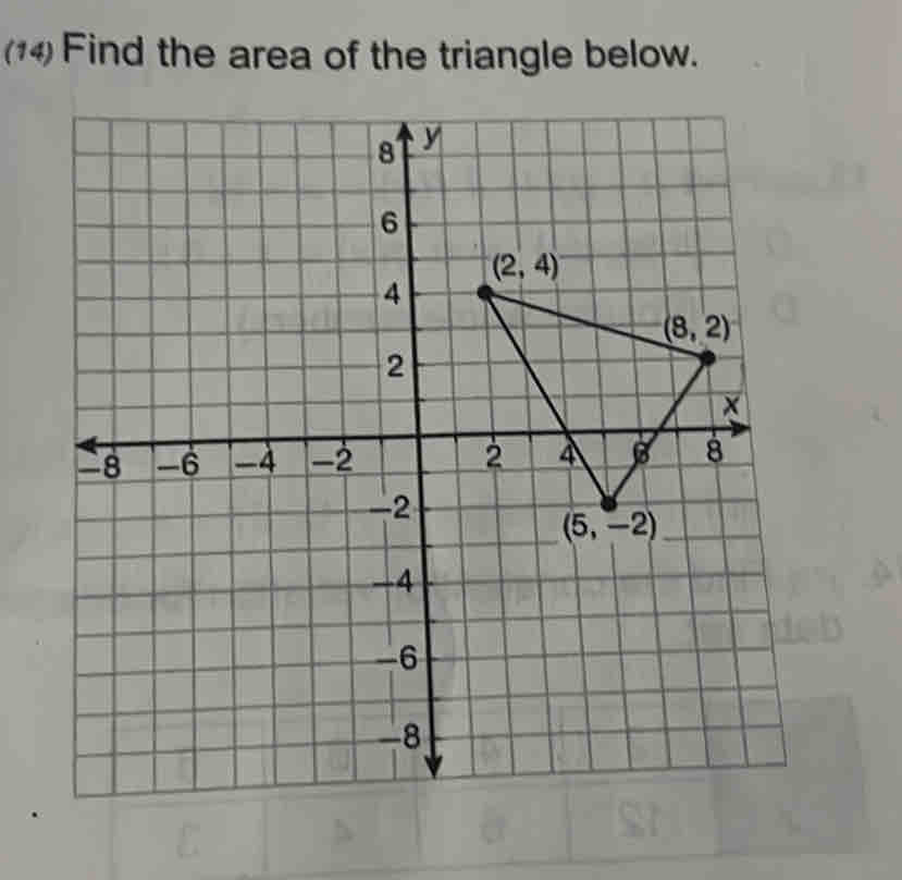 (14)  Find the area of the triangle below.