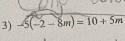 -5(-2-8m)=10+5m