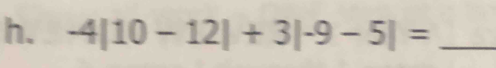 -4|10-12|+3|-9-5|= _