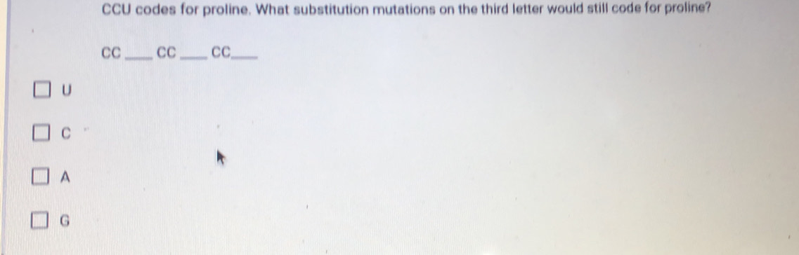 Solved: CCU codes for proline. What substitution mutations on the third ...