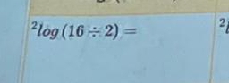 ^2log (16/ 2)= 2