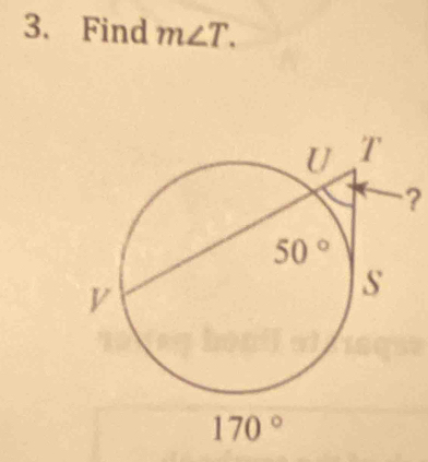 Find m∠ T.
?
170°