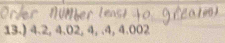 13.) 4.2, 4,