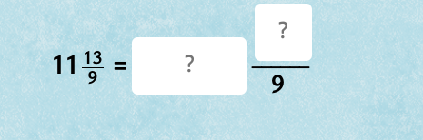 11 13/9 = ?frac  ?9